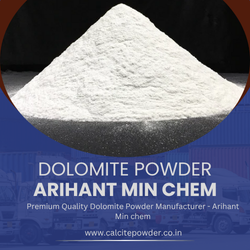 Dolomite Powder Manufacturer by Arihant Min chem